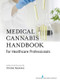 Medical Cannabis Handbook for Healthcare Professionals by Christine Nazarenus, 9780826135636