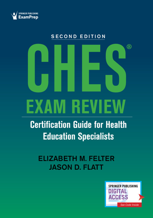 CHES® Exam Review (Certification Guide for Health Education Specialists) by Elizabeth M. Felter, Jason Flatt, 9780826136275