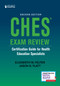 CHES® Exam Review (Certification Guide for Health Education Specialists) by Elizabeth M. Felter, Jason Flatt, 9780826136275