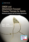 EMDR and Attachment-Focused Trauma Therapy for Adults (Reclaiming Authentic Self and Healthy Attachments) by Ann E. Potter, Debra Wesselmann, 9780826136886