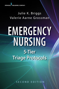 Emergency Nursing 5-Tier Triage Protocols by Julie K. Briggs, Valerie Aarne Grossman, 9780826137883
