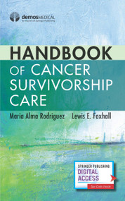 Handbook of Cancer Survivorship Care by Maria Alma Rodriguez, Lewis E. Foxhall, 9780826138194