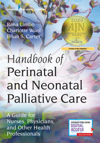 Handbook of Perinatal and Neonatal Palliative Care (A Guide for Nurses, Physicians, and Other Health Professionals) by Rana Limbo, Charlotte Wool, Brian Carter, 9780826138392