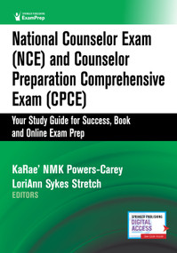 National Counselor Exam (NCE) and Counselor Preparation Comprehensive Exam (CPCE) (Your Study Guide for Success, Book and Online Exam Prep) by KaRae' NMK Powers-Carey, LoriAnn Sykes Stretch, 9780826139351