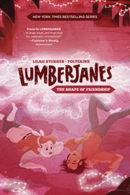 Lumberjanes Original Graphic Novel: The Shape of Friendship by Shannon Watters, ND Stevenson, Gus Allen, Grace Ellis, Various, 9781684154517