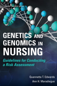 Genetics and Genomics in Nursing (Guidelines for Conducting a Risk Assessment) by Quannetta T Edwards, Ann Maradiegue, 9780826145611