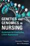 Genetics and Genomics in Nursing (Guidelines for Conducting a Risk Assessment) by Quannetta T Edwards, Ann Maradiegue, 9780826145611