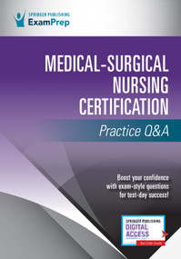 Medical-Surgical Nursing Certification Practice Q&A by Springer Publishing Company, 9780826146014