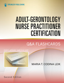 Adult-Gerontology Nurse Practitioner Certification Q&A Flashcards by Maria T. Codina Leik, 9780826146427