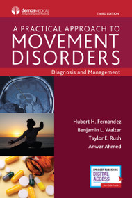 A Practical Approach to Movement Disorders (Diagnosis and Management, Third Edition) by Benjamin Lee Walter, Taylor Rush, Anwar Ahmed, 9780826146588