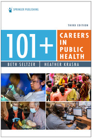 101+ Careers in Public Health by Beth Seltzer, Heather Krasna, 9780826146922
