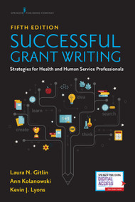 Successful Grant Writing (Strategies for Health and Human Service Professionals) by Laura N. Gitlin, Ann Kolanowski, Kevin J. Lyons, 9780826148032