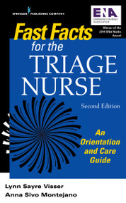 Fast Facts for the Triage Nurse, Second Edition (An Orientation and Care Guide) by Lynn Sayre Visser, Anna Sivo Montejano, 9780826148292