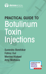 Practical Guide to Botulinum Toxin Injections by Surendra Barshikar, Fatma Gul, Merrine Klakeel, Amy Mathews, 9780826148681