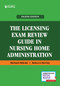 The Licensing Exam Review Guide in Nursing Home Administration by Michael Mileski, Rebecca McClay, 9780826148865