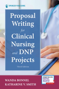 Proposal Writing for Clinical Nursing and DNP Projects by Wanda Bonnel, Katharine V. Smith, 9780826148940
