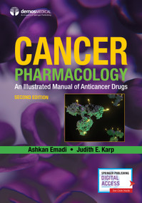 Cancer Pharmacology (An Illustrated Manual of Anticancer Drugs) by Ashkan Emadi, Judith E. Karp, 9780826149329