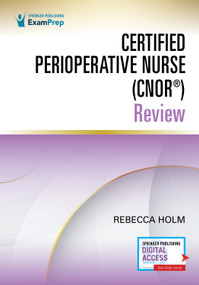 Certified Perioperative Nurse (CNOR®) Review by Rebecca Holm, 9780826150646