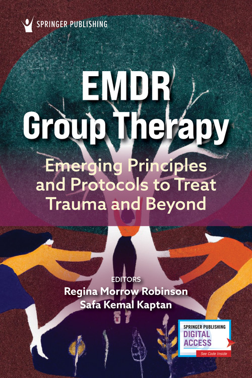 EMDR Group Therapy (Emerging Principles and Protocols to Treat Trauma and Beyond) by Regina Morrow Robinson, Safa Kemal Kaptan, 9780826152947