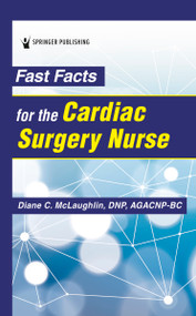 Fast Facts for the Cardiac Surgery Nurse by Diane C. McLaughlin, 9780826153241