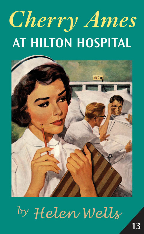Cherry Ames at Hilton Hospital by Helen Wells, 9780826155832