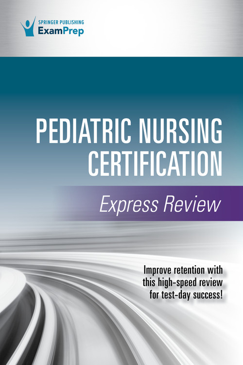 Pediatric Nursing Certification Express Review by Springer Publishing Company, 9780826158536