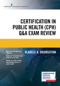 Certification in Public Health (CPH) Q&A Exam Review by Oladele A. Ogunseitan, 9780826161857