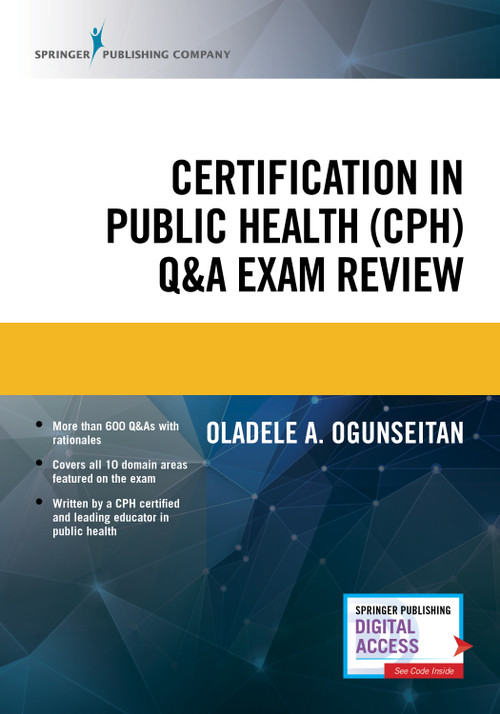Certification in Public Health (CPH) Q&A Exam Review by Oladele A. Ogunseitan, 9780826161857