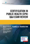 Certification in Public Health (CPH) Q&A Exam Review by Oladele A. Ogunseitan, 9780826161857