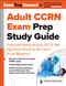 Adult CCRN® Exam Prep Study Guide (Print and Online Review, PLUS 300 Questions Based on the Latest Exam Blueprint) by Springer Publishing Company, 9780826164032