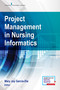 Project Management in Nursing Informatics by Mary Joy Garcia-Dia, 9780826164346