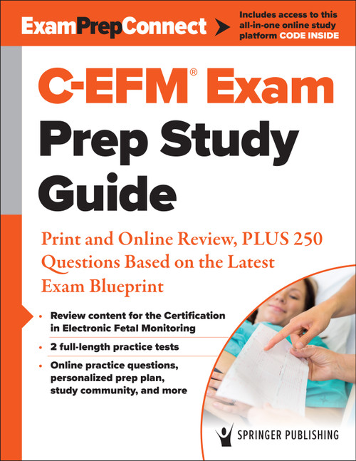 C-EFM® Exam Prep Study Guide (Print and Online Review, PLUS 250 Questions Based on the Latest Exam Blueprint) by Springer Publishing Company, 9780826165756