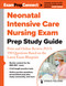 Neonatal Intensive Care Nursing Exam Prep Study Guide (Print and Online Review, PLUS 350 Questions Based on the Latest Exam Blueprint) by Springer Publishing Company, 9780826165787