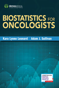 Biostatistics for Oncologists by Kara-Lynne Leonard, Adam Sullivan, 9780826168580