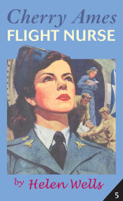 Cherry Ames, Flight Nurse by Helen Wells, 9780826168924