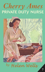 Cherry Ames, Private Duty Nurse by Helen Wells, 9780826168931