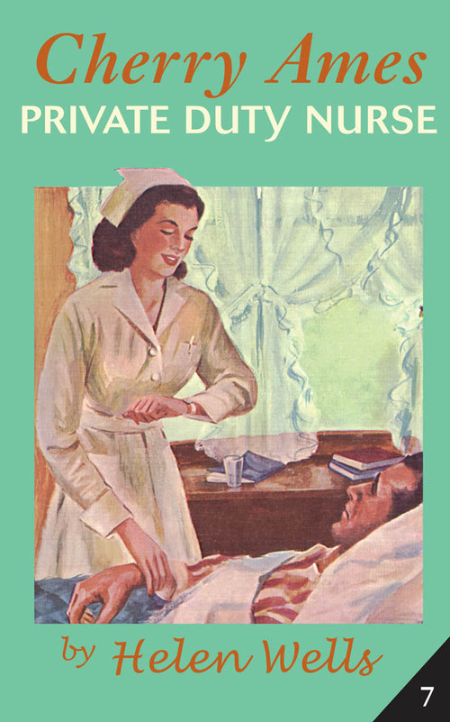 Cherry Ames, Private Duty Nurse by Helen Wells, 9780826168931