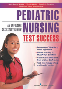 Pediatric Nursing Test Success (An Unfolding Case Study Review) by Susan Parnell Scholtz, Vicki Martin, Frances H. Cornelius, Ruth A. Wittmann-Price, 9780826171368