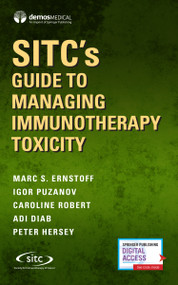 SITC's Guide to Managing Immunotherapy Toxicity by Marc Ernstoff, Igor Puzanov, Caroline Robert, Adi Diab, Peter Hersey, 9780826172143