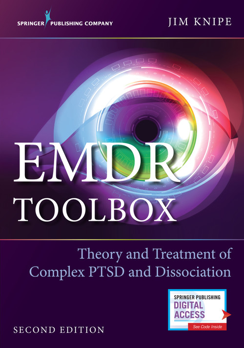 EMDR Toolbox (Theory and Treatment of Complex PTSD and Dissociation) by James Knipe, 9780826172556