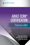 Adult CCRN® Certification Practice Q&A by Springer Publishing Company, 9780826173911