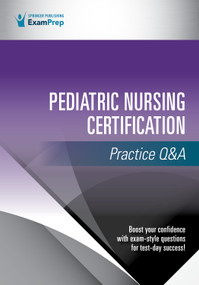 Pediatric Nursing Certification Practice Q&A by Springer Publishing Company, 9780826173959
