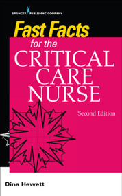 Fast Facts for the Critical Care Nurse - 9780826177162 by Dina Hewett, 9780826177162