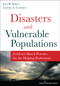 Disasters and Vulnerable Populations (Evidence-Based Practice for the Helping Professions) by Lisa Baker, Loretta Cormier, 9780826198457