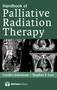 Handbook of Palliative Radiation Therapy by Candice Johnstone, Stephen Lutz, 9781620700952