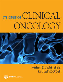 Synopsis of Clinical Oncology by Michael D. Stubblefield, Michael W. O'Dell, 9781936287000