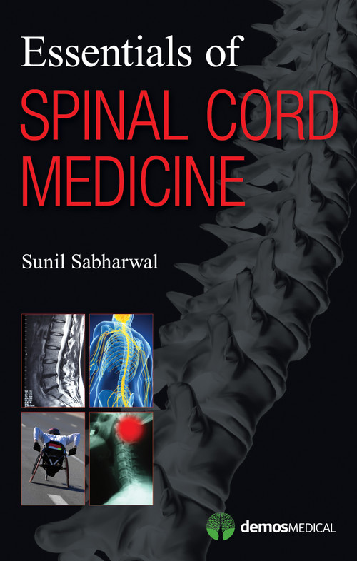 Essentials of Spinal Cord Medicine by Sunil Sabharwal, 9781936287383