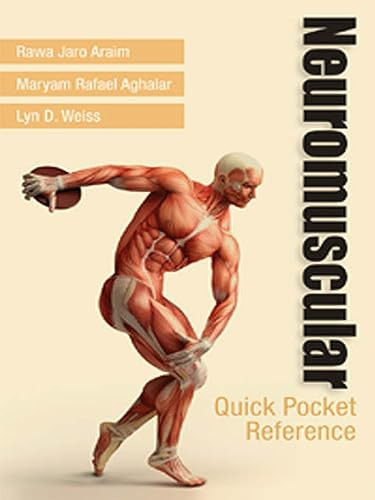 Neuromuscular Quick Pocket Reference by Rawa Jaro Araim, Maryam Rafael Aghalar, Lyn Weiss, 9781936287505