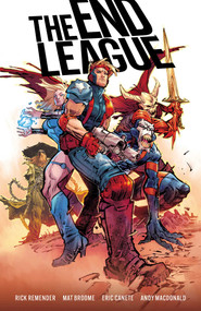 The End League Complete Collection by Rick Remender, Mat Broome, Eric Canete, Andy MacDonald, 9781534334755