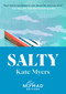 Salty (Nomad Edition) (A Novel) by Kate Myers, 9780063509498
